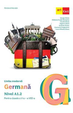Limba moderna germana. Nivel A1.2 - Clasele 5-8 - Manual - Giorgio Motta, Elzbieta Krulak-Kempisty, Claudia Brass, Dagmar Gluck, Andreea Rusen, Evemarie Draganovici, Laura Mihaela Stana