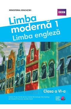 Limba engleza. Limba moderna 1 - Clasa 6 - Manual - Graham Fruen, Sandy Zervas, Carolyn Barraclough, Bob Hastings, Elizabeth Sharman, Jennifer Heath