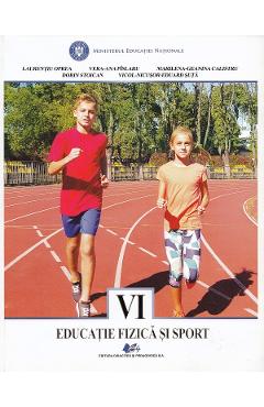 Educatie fizica si sport - Clasa 6 - Laurentiu Oprea, Vera-Ana Pislaru, Marilena-Geanina Calistru, Dorin Stoican, Vicol-Nicusor-Eduard Suta