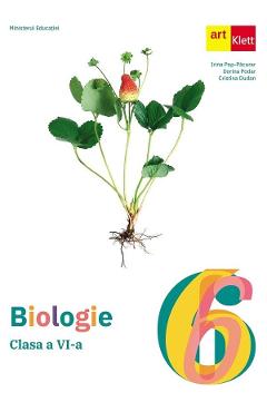 Biologie - Clasa 6 - Manual - Irina Pop-Pacurar, Dorina Podar, Cristina Dudan