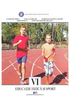 Educatie fizica si sport - Clasa 6 - Manual - Laurentiu Oprea, Vera-Ana Pislaru, Marilena-Geanina Calistru, Dorin Stoican, Vicol-Nicusor-Eduard Suta