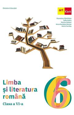 Limba si literatura romana - Clasa 6 - Manual - Florentina Samihaian, Sofia Dobra, Monica Halaszi, Anca Davidoiu-Roman, Horia Corche