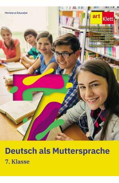 Limba materna germana - Clasa 7 - Manual - Astrid-Britta Otiman, Andreea-Ioana Gota, Viorica Rosu, Mihaela-Diana Iordache