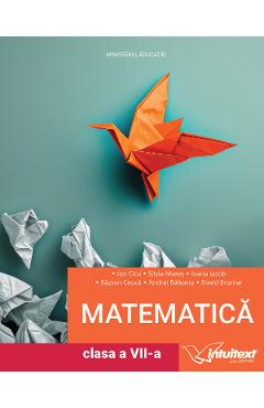 Matematica - Clasa 7 - Manual - Ion Cicu, Silvia Mares, Ioana Iacob, Razvan Ceuca, Andrei Baleanu, David Brumar
