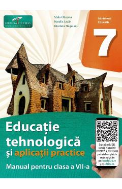 Educatie tehnologica si aplicatii practice - Clasa 7 - Manual - Stela Olteanu, Natalia Lazar, Nicoleta Negoianu