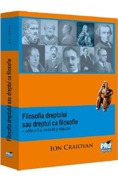 Filosofia dreptului sau Dreptul ca filosofie - Ion Craiovan