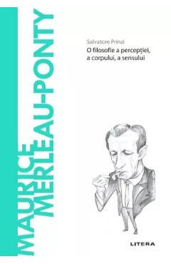 Descopera filosofia. Maurice Merleau-Ponty - Salvatore Prinzi