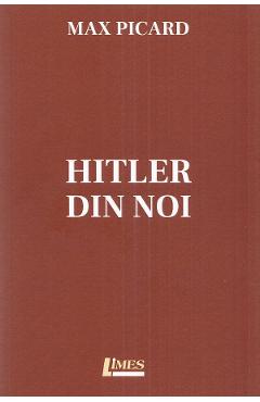Hitler din noi - Max Picard