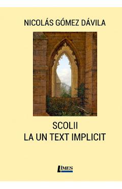 Scolii la un text implicit - Nicolas Gomez Davila