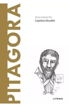 Descopera filosofia. Pitagora - Victor Gomez Pin