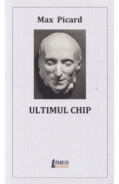 Ultimul chip - Max Picard