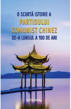 O scurta istorie a partidului comunist chinez de-a lungul a 100 de ani