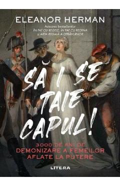 Sa i se taie capul! - Eleanor Herman
