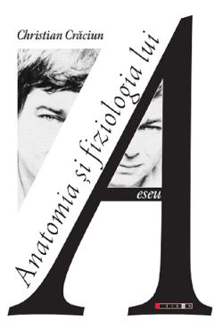 Anatomia si fiziologia lui A - Christian Craciun
