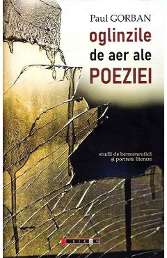 Oglinzile de aer ale poeziei - Paul Gorban