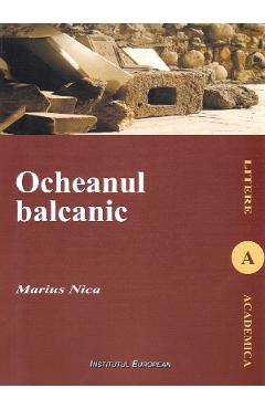 Ocheanul balcanic - Marius Nica
