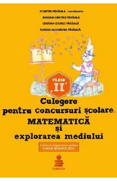 Culegere pentru concursuri scolare. Matematica si explorarea mediului Cls 2 - Dumitru Paraiala
