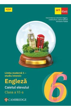 Limba engleza. Limba moderna 1 studiu intensiv - Clasa 6 - Caietul elevului - Vicki Anderson, Eeoin Higgins, Cristina Rusu, Diana Todoran, Ioana Tudose