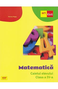 Matematica - Clasa 4 - Caietul elevului Ed.2024 - Mariana Mogos