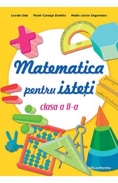 Matematica pentru isteti - Clasa 2 - Lucian Stan, Viorel-George Dumitru, Marie-Louise Ungureanu