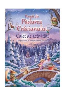 Povesti din Padurea Craciunului - Caiet de activitati