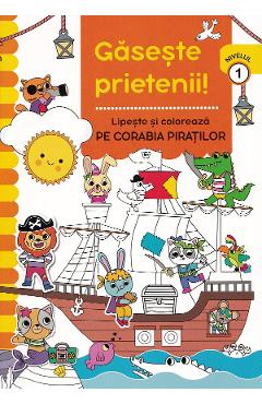 Gaseste prietenii! Lipeste si coloreaza. Pe corabia piratilor