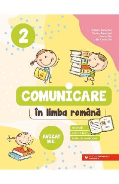 Comunicare in limba romana. Exercitii, fise de lucru, teste - Clasa 2 - Daniela Berechet, Florian Berechet, Jeana Tita, Lidia Costache