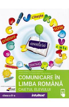 Comunicare in limba romana - Clasa 2 - Caietul elevului - Mirela Mihaescu, Stefan Pacearca, Anita Dulman, Crenguta Alexe, Otilia Brebenel