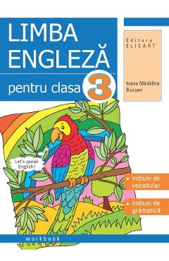 Limba engleza - Clasa 3 - Caiet - Ioana Madalina Bucsan