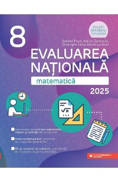 Evaluarea Nationala 2025. Matematica - Clasa 8 - Gabriel Popa, Adrian Zanoschi, Gheorghe Iurea, Dorel Luchian