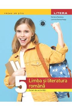 Limba si literatura romana - Clasa 5 - Caiet de activitati - Marilena Pavelescu, Luminita Doinita Neagu