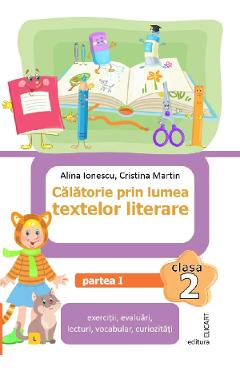 Calatorie prin lumea textelor literare - Clasa 2 Partea 1 (Varianta L) - Alina Ionescu, Cristina Martin