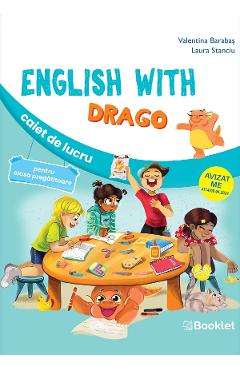 English with Drago - Clasa pregatitoare - Caiet de lucru - Valentina Barabas, Laura Stanciu