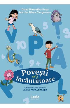 Povesti incantatoare - Clasa pregatitoare - Caiet de lucru Vol.2 - Diana Florentina Popa, Narcisa Diana Ciorgovean