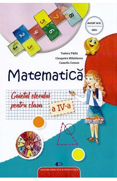 Matematica - Clasa 4 - Caietul elevului - Tudora Pitila, Cleopatra Mihailescu, Camelia Coman