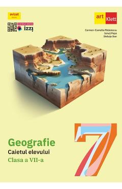 Geografie - Clasa 7 - Caietul elevului - Carmen-Camelia Radulescu, Ionut Popa, Steluta Dan