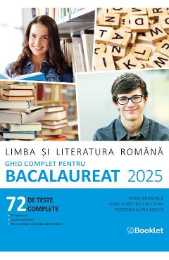 Limba si literatura romana. Ghid complet pentru BAC 2025 - Mimi Gramnea, Dorica Boltasu Nicolae, Teodora-Alina Rosca