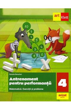Matematica. Antrenament pentru performanta - Clasa 4 - Daniela Berechet