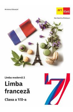 Limba franceza. Limba moderna 2 - Clasa 7 - Manual - Dan Dumitru Moldovan