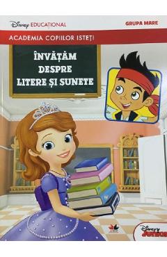 Academia copiilor isteti: Invatam despre litere si sunete. Grupa mare