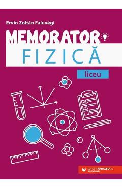 Memorator de fizica pentru liceu Ed.3 - Ervin Zoltan Faluvegi