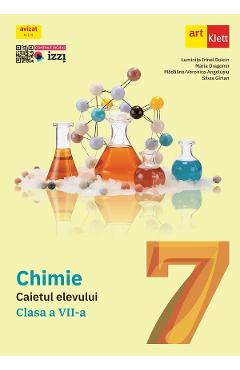 Chimie - Clasa 7 - Caietul elevului - Luminita Irinel Doicin, Maria Dragomir, Madalina-Veronica Angelusiu, Silvia Girtan