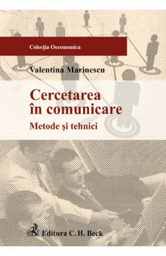 Cercetarea in comunicare. Metode si tehnici - Valentina Marinescu