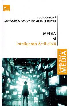Media si Inteligenta Artificiala - Antonio Momoc, Romina Surugiu
