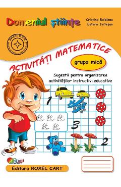 Domeniul stiinte. Activitati matematice - Grupa mica - Cristina Beldianu, Estera Tintesan