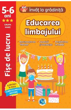 Educarea limbajului - Grupa mare - Fise de lucru - Luminta Albu