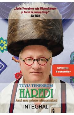 Haredi. Anul meu printre ultraortodocsi - Tuvia Tenenbom