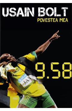 Usain Bolt. Povestea Mea - Usain Bolt, Shaun Custis