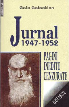 Jurnal 1947-1952. Pagini inedite cenzurate - Gala Galaction