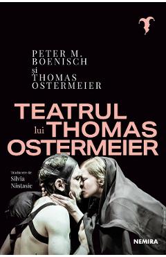 Teatrul lui Thomas Ostermeier - Peter M. Boenisch, Thomas Ostermeier